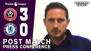 Sheffield United 3-0 Chelsea - Frank Lampard FULL Post Match Press Conference - Premier League