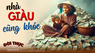 Bật khóc khi nghe kể chuyện - NHÀ GIÀU CŨNG KHÓC - Kể Chuyện Đêm Khuya