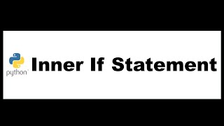 Python Bangla Tutorials 21 : Inner If Statements