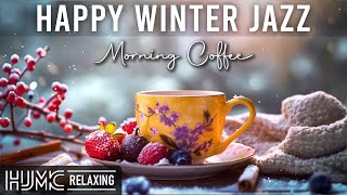 Happy Winter Jazz ~ Relaxing Morning Jazz Cafe \u0026 Bossa Nova Instrumental Music for Work, Study