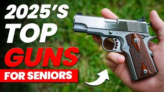 10 Best Guns For Seniors in 2025 - Miss These, Pay the Price!