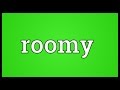 Roomy Meaning