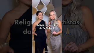 Religião dos artistas da TV Globo 🙏🏻