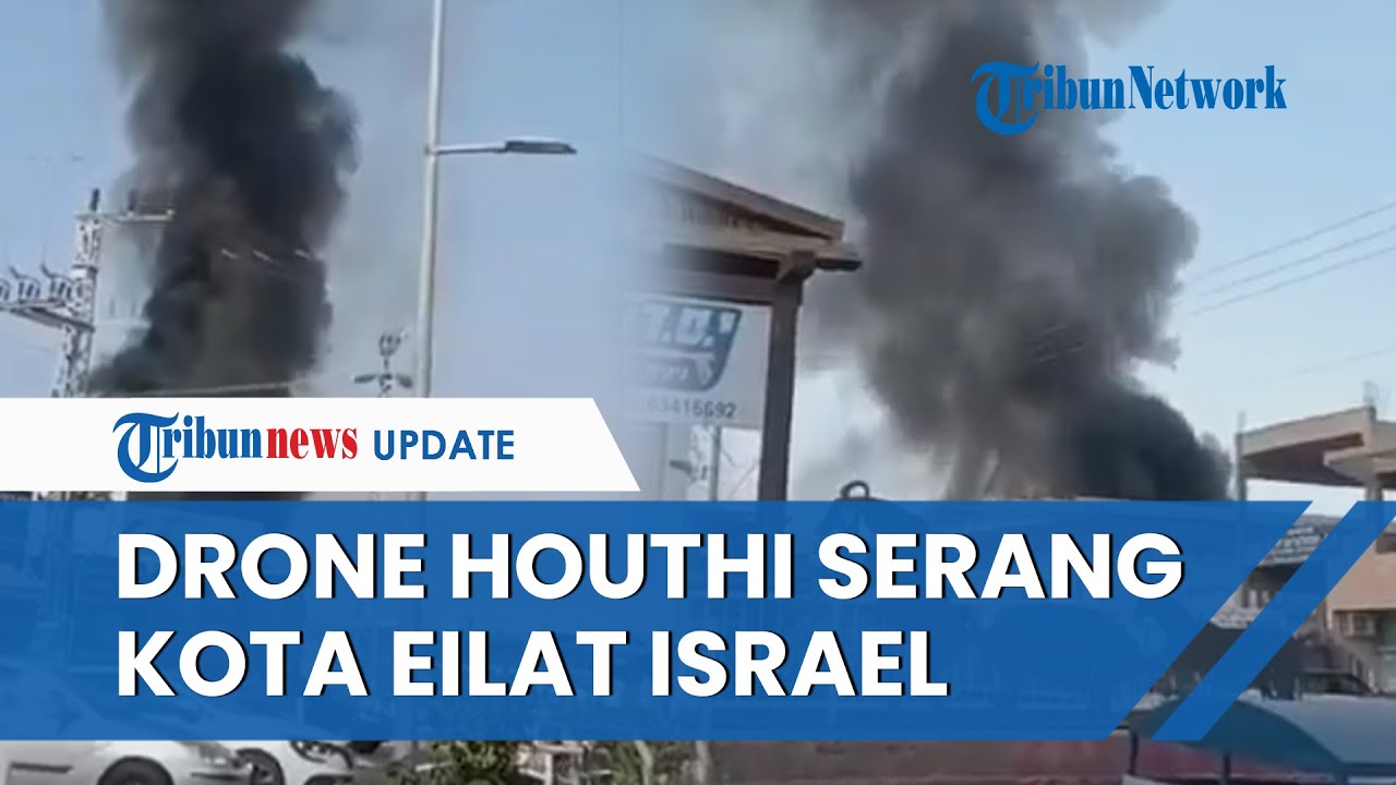 Houthi Luncurkan Serangan Drone Besar-besaran Ke Eilat Israel Selatan ...