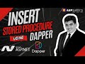 Insert with Stored Procedure using Dapper in ASP.Net