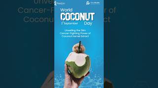 On World Coconut Day: Unveiling the Skin Cancer-Fighting Power of Coconut Kernel Extract#shorts