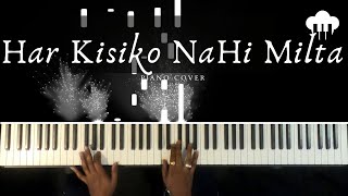 Har Kisiko Nahi Milta | Piano Cover | Manhar Udhas & Sadhna Sargam | Aakash Desai