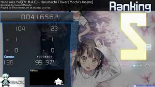 -Smacks Hanasaka Yui(CV: M.A.O) - Harumachi Clover [Mochi's Insane] +DT (99.37%) (148pp)