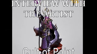 Interview with the Artist Special - Cult of Paint