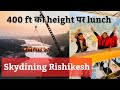 Price? Sky Dining at Rishikesh by SkyMax Lounge