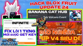 CÁCH HACK BLOX FRUIT UPDATE 24 - BANANA CAT HUB ,CÁCH FIX LỖI 1 TIẾNG MỚI ĐƯỢC GET KEY | TBoy Roblox