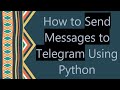 How to Send Messages to Telegram Using Python