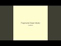 Fragments Dream Mystic