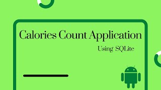 Android Studio Calories Count Application using SQLite Database Complete Video #AndroidStudio #Java