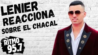 LENIER dice que no habla tampoco con EL CHACAL