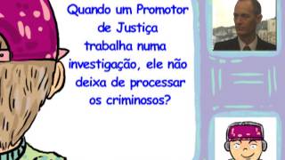 Quando o promotor de Justiça investiga, ele não deixa de lado os processos?