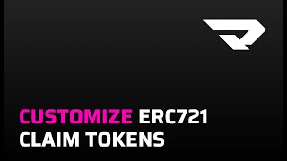 Customize ERC721 Claim Tokens!