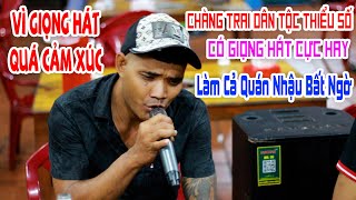 Điểu Dũng Chàng Trai Dân Tộc Thiểu Số Có Giọng Hát Cực Hay | Chỉ Là Anh Không Biết - Điểu Dũng