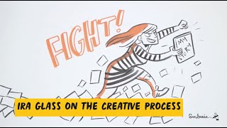 Ira Glass and the Creative Process  - drawn by Scriberia