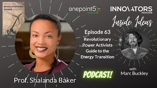 Revolutionary Power Activists Guide to the Energy Transition with Shalanda Baker