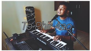To Phir Aao || Awarapan || Mustafa Zahid || Unplugged Cover By Pritam