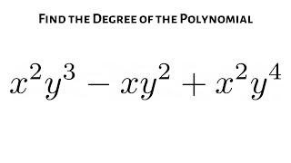 Learn How to Find the Degree of a Polynomial with Two Variables