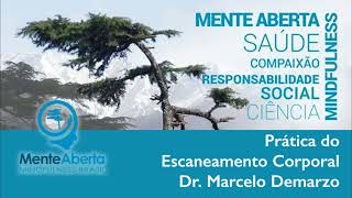 Prática de Mindfulness: Escaneamento Corporal por  Dr Marcelo Demarzo