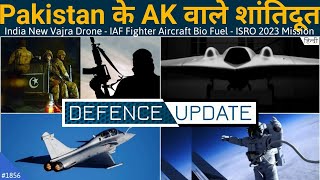 Defence Updates #1856 - New Vajra Drone, IAF Fighter Bio Fuel, Pakistan On Relation With India