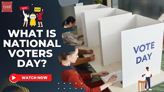 What Is National Voters Day?