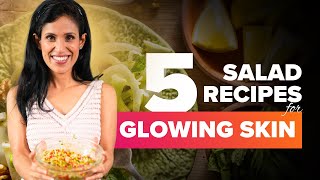 Nourish Your Skin \u0026 Enhance Your Beauty, 5 Wholesome Salads That Promote Glowing Skin \u0026 Fight Aging