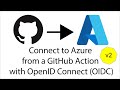 Connect to @MicrosoftAzure from a @GitHub Action with OpenID Connect (OIDC) - v2