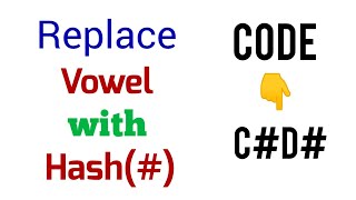 C Program to replace vowels with Hash(#) of string|Code the Problem |