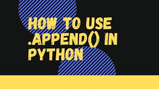 Python Tutorial - How to use Append in Python