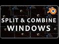 How to SPLIT & COMBINE WINDOWS in Blender