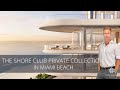 Introducing the ShoreClub Private Collection Miami Beach | The First Information Revealed