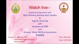 Special programme with Miss Universe Harnaaz Kaur Sandhu & Yogi Dr Amrit Raj with HWWA & Himveers