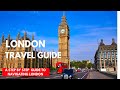London Travel Guide 101 - How To Navigate London in 2024