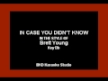 In Case You Didn't Know (In The Style of Brett Young) (Karaoke with Lyrics)