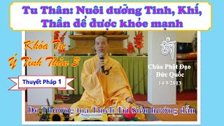 Tu Thân: Nuôi dưỡng Tinh, Khí, Thần để được khỏe mạnh - TT Thích Trí Siêu Chùa Phật Đạo