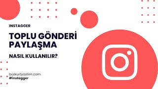 Instagger V5 - Instagram Toplu Gönderi Paylaşma Programı