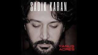 Sadık Karan - Yanlış Adres