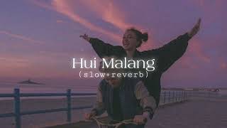 Hui Malang - (slow+reverb)