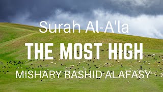 Surat Al-A'la (The Most High) | Mishary Rashid Alafasy |  سورة الأعلى | Quran: 87