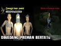 PREMAN BERTATO MAKSA PEMBUKTIAN HANTU