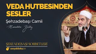 Veda Hutbesinden Sesler  - Nureddin Yıldız - (Şehzâdebaşı Sohbetleri 26. DERS)