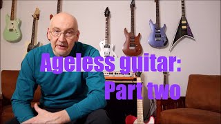 Ageless guitar: Part Two, Ep39