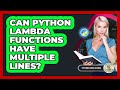 Can Python Lambda Functions Have Multiple Lines? - Python Code School