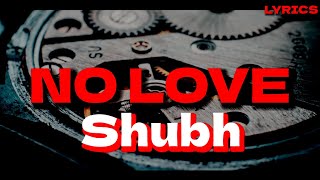 No Love - Shubh (Lyrics)