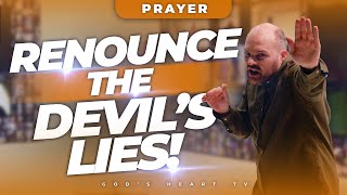 RENOUNCE THE DEVIL'S LIES IN YOUR LIFE! | Online Prayer | Brother Chris