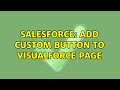 Salesforce: Add Custom Button to Visualforce Page